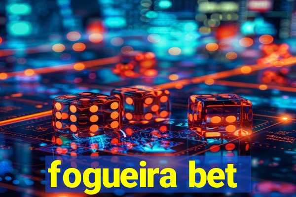 fogueira bet